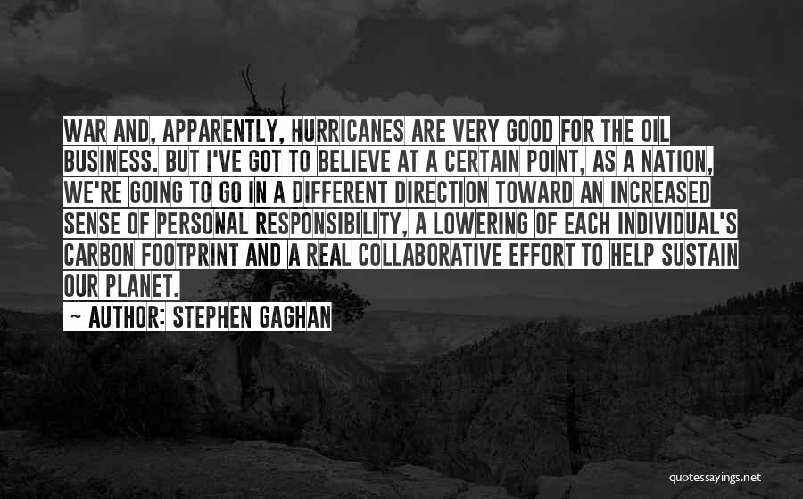 Stephen Gaghan Quotes 1178661