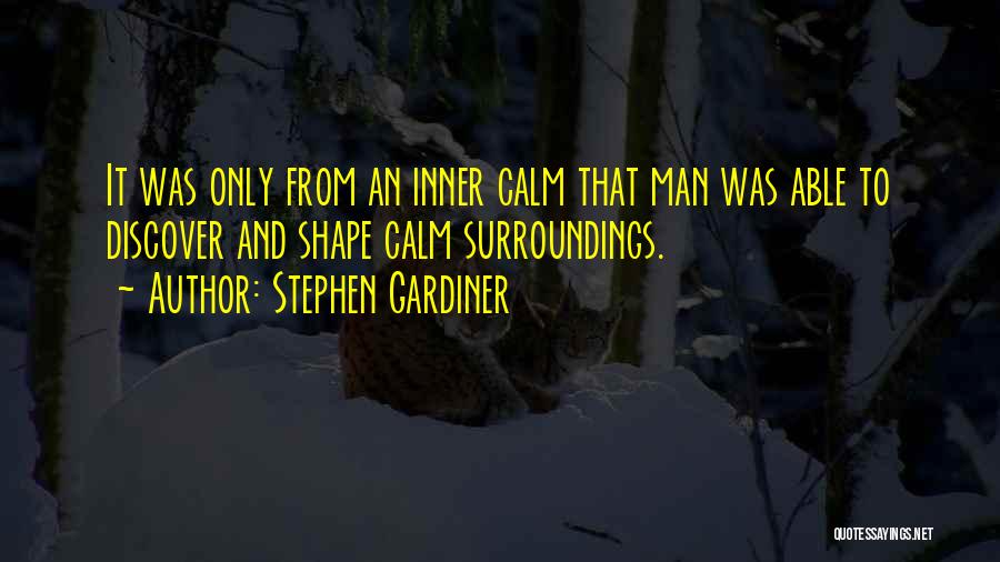 Stephen Gardiner Quotes 129684
