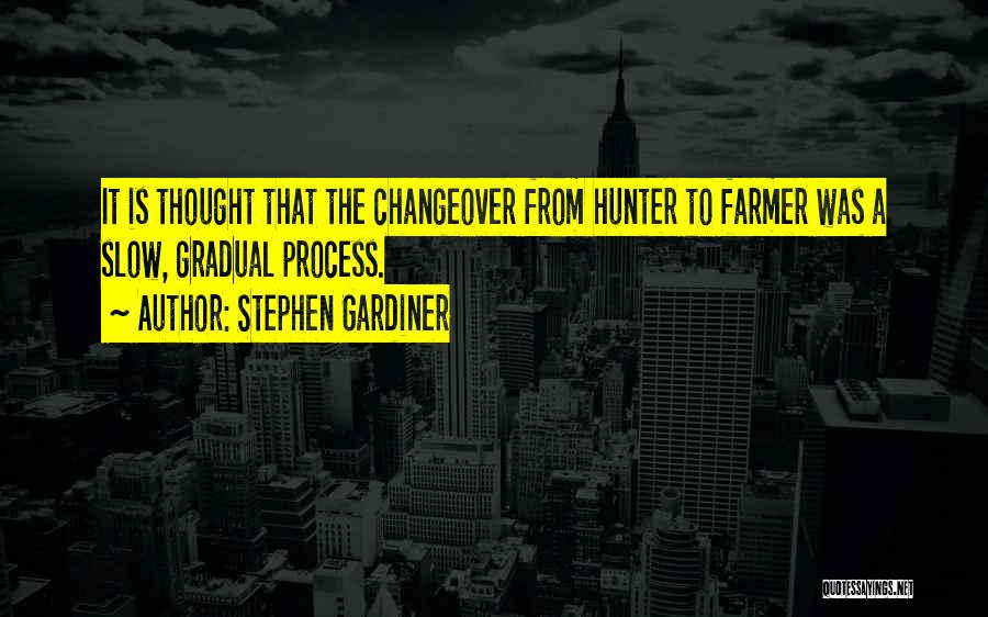 Stephen Gardiner Quotes 146906