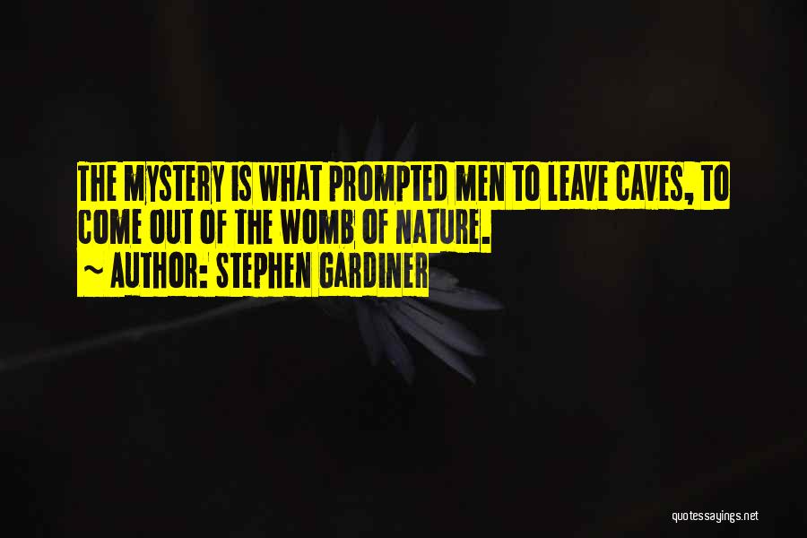 Stephen Gardiner Quotes 408860