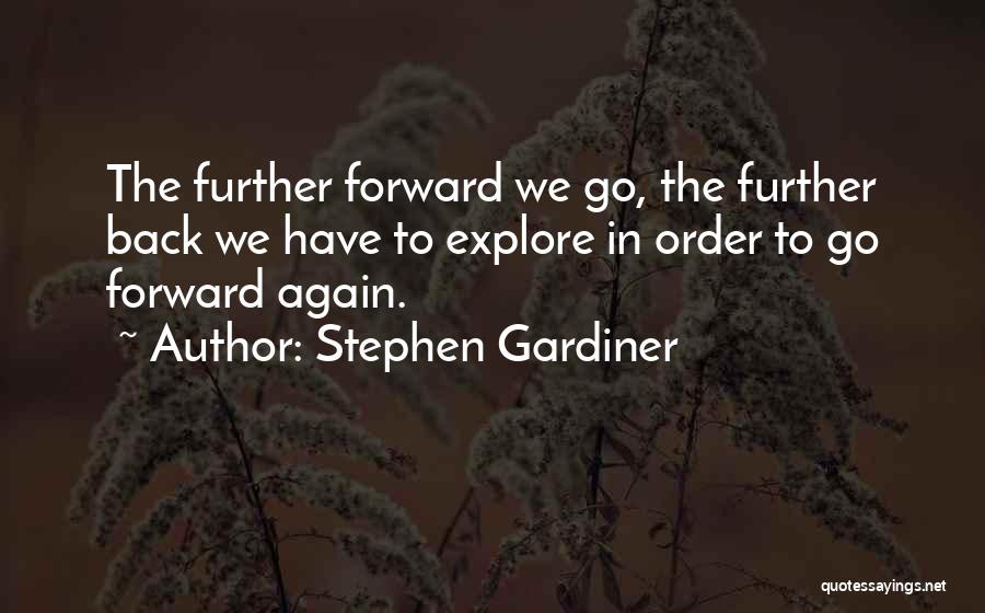 Stephen Gardiner Quotes 863375