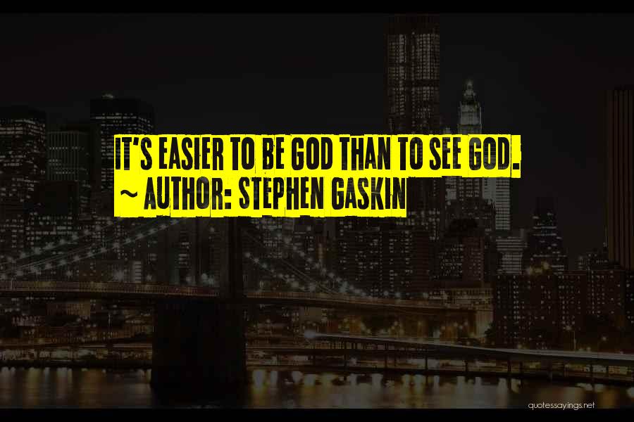 Stephen Gaskin Quotes 1035457