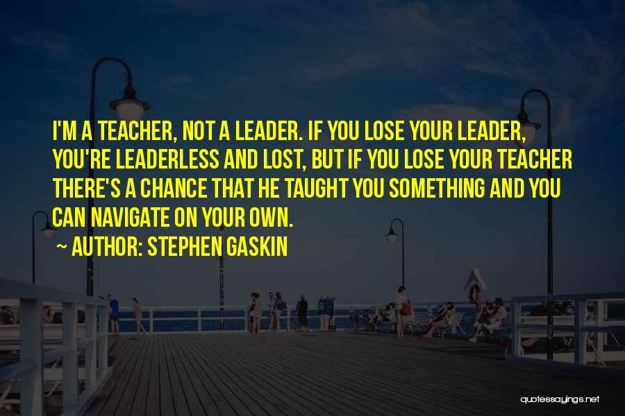 Stephen Gaskin Quotes 1042787
