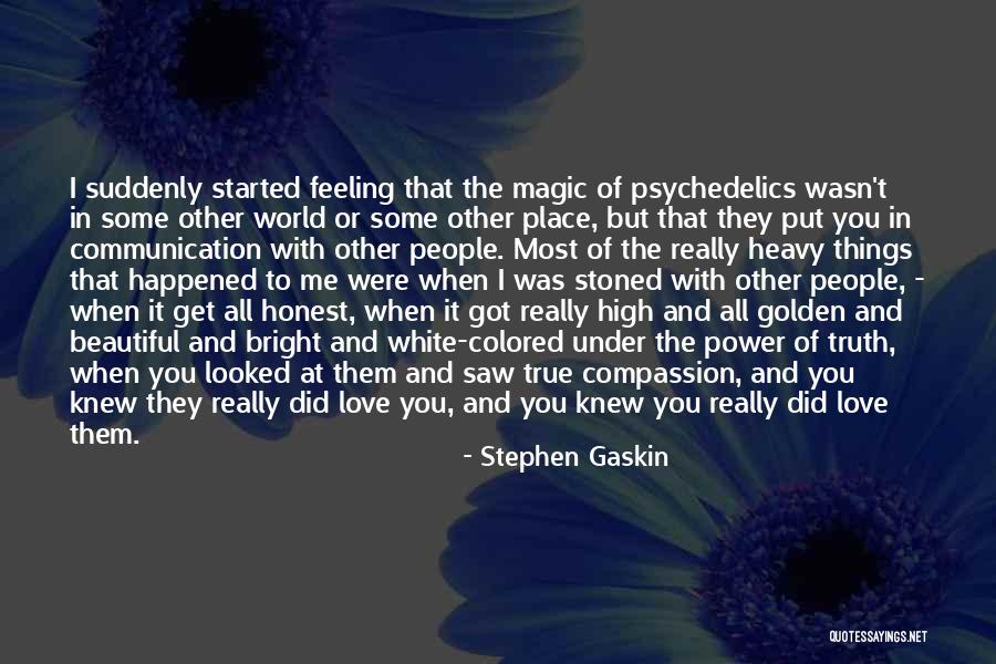 Stephen Gaskin Quotes 2072894 Stephen Gaskin Quotes 2072894