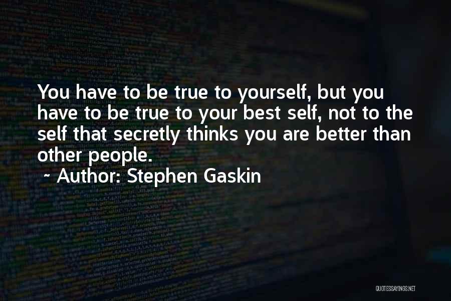 Stephen Gaskin Quotes 661370