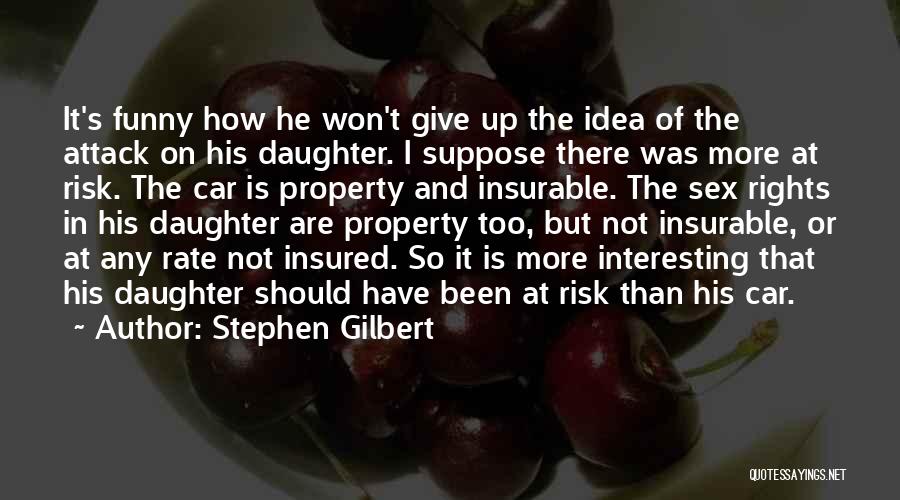 Stephen Gilbert Quotes 1781084