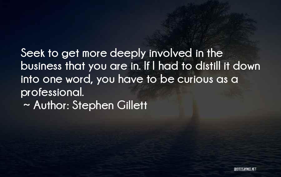 Stephen Gillett Quotes 2265246