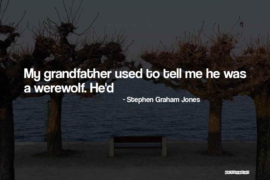 Stephen Graham Jones Quotes 1506103 Stephen Graham Jones Quotes 1506103