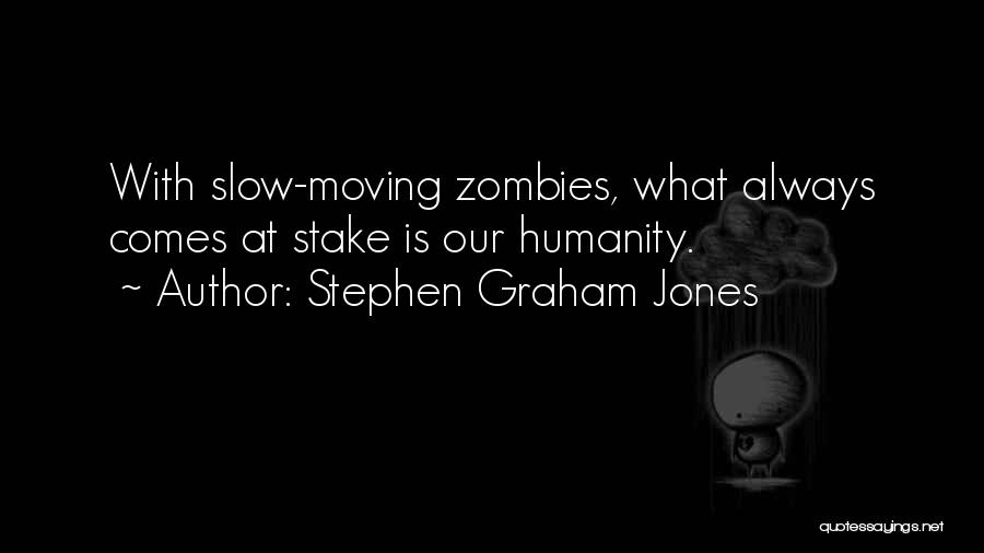 Stephen Graham Jones Quotes 161459