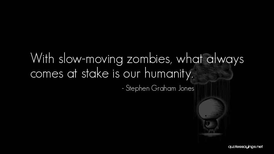 Stephen Graham Jones Quotes 161459