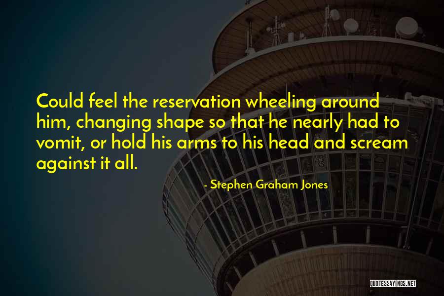 Stephen Graham Jones Quotes 1942340