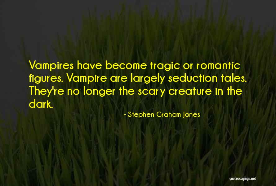Stephen Graham Jones Quotes 2022198 Stephen Graham Jones Quotes 2022198