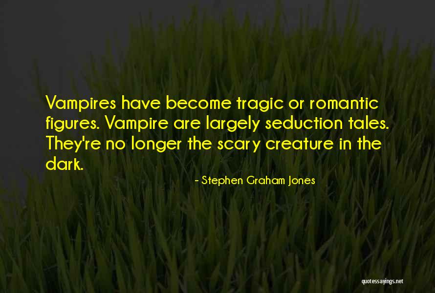 Stephen Graham Jones Quotes 2022198