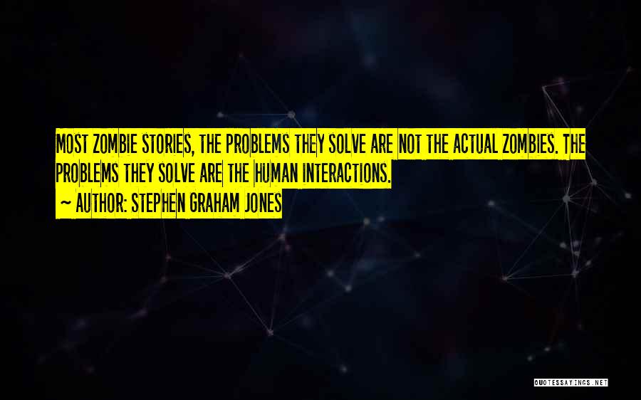 Stephen Graham Jones Quotes 309968