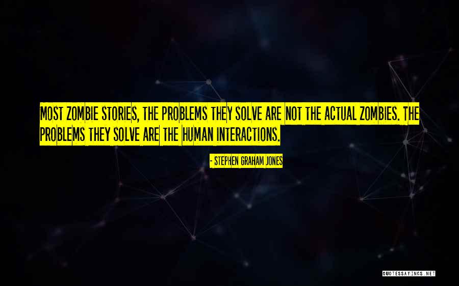 Stephen Graham Jones Quotes 309968 Stephen Graham Jones Quotes 309968