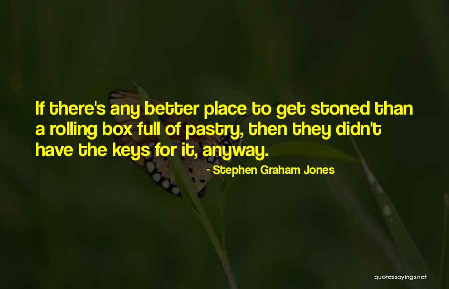 Stephen Graham Jones Quotes 418458