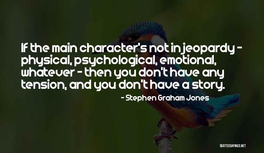 Stephen Graham Jones Quotes 460735