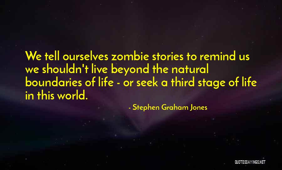 Stephen Graham Jones Quotes 568268