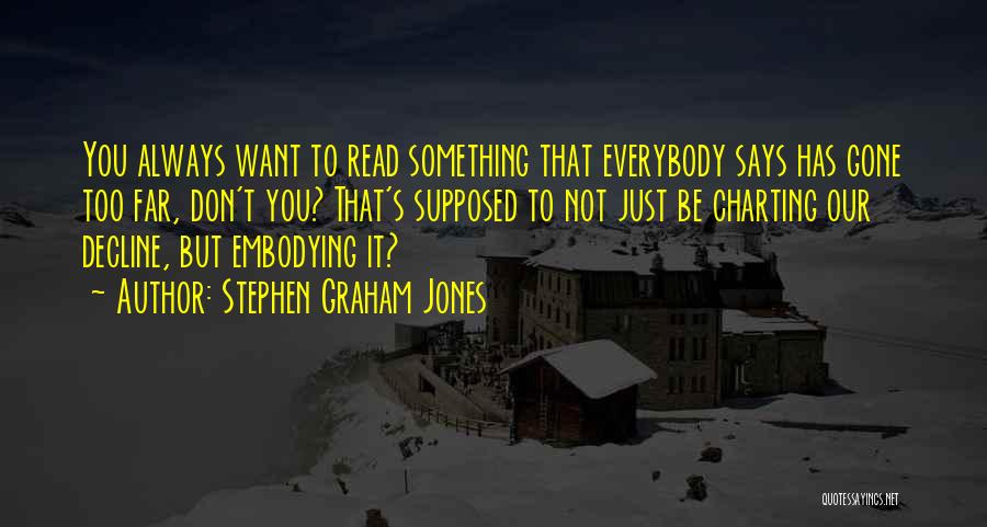 Stephen Graham Jones Quotes 975858