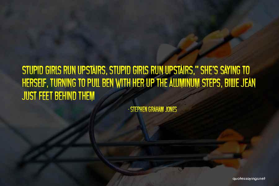 Stephen Graham Jones Quotes 98390