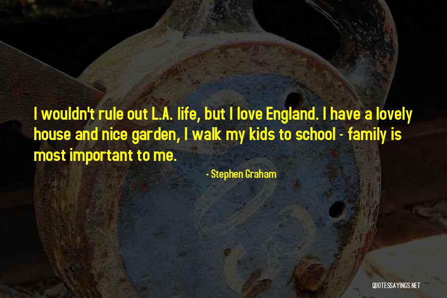 Stephen Graham Quotes 154069