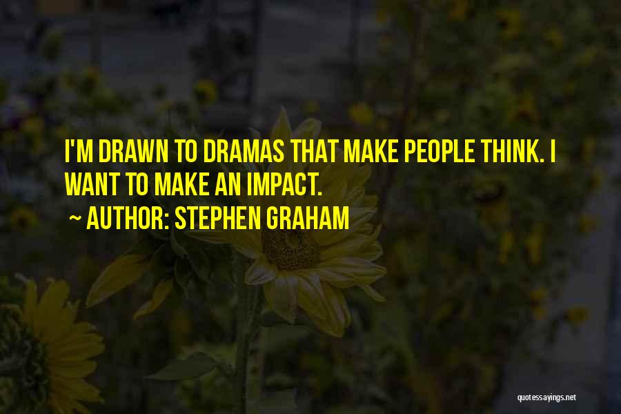 Stephen Graham Quotes 95307