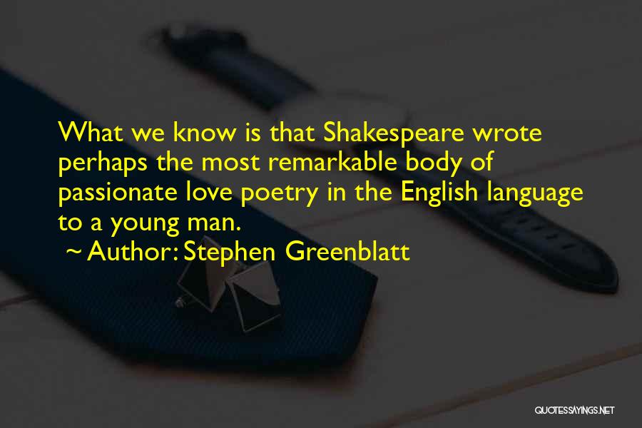 Stephen Greenblatt Quotes 582239
