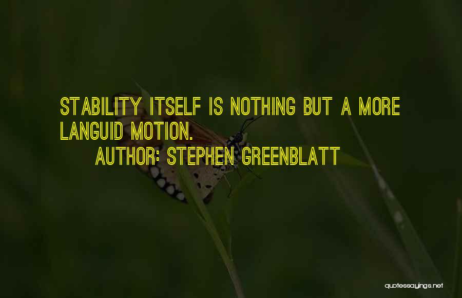 Stephen Greenblatt Quotes 663993