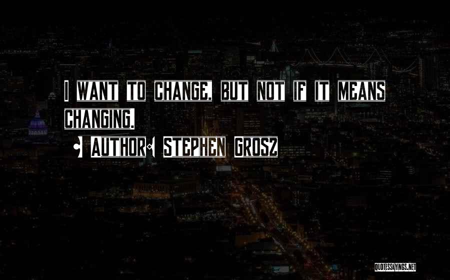 Stephen Grosz Quotes 796657