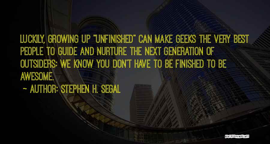 Stephen H. Segal Quotes 790112