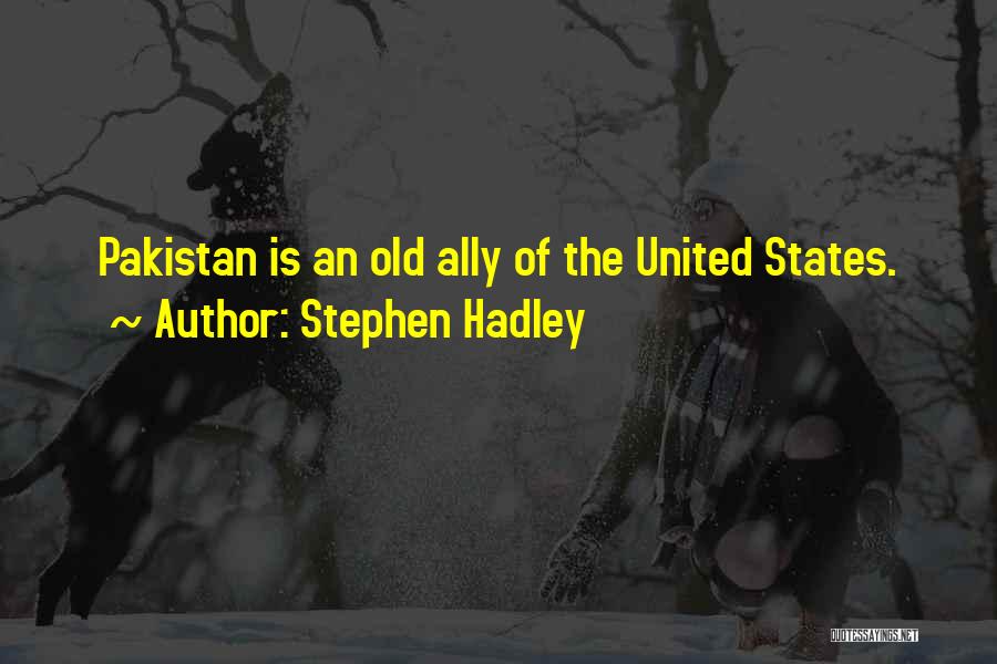 Stephen Hadley Quotes 1419434