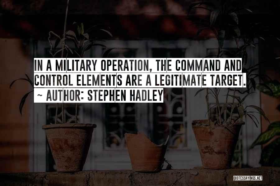 Stephen Hadley Quotes 1510435