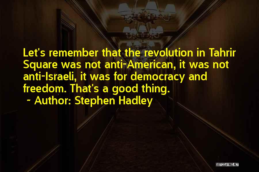 Stephen Hadley Quotes 1766656