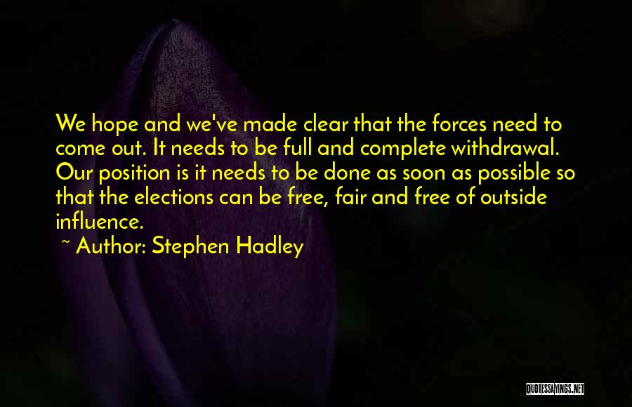 Stephen Hadley Quotes 506628