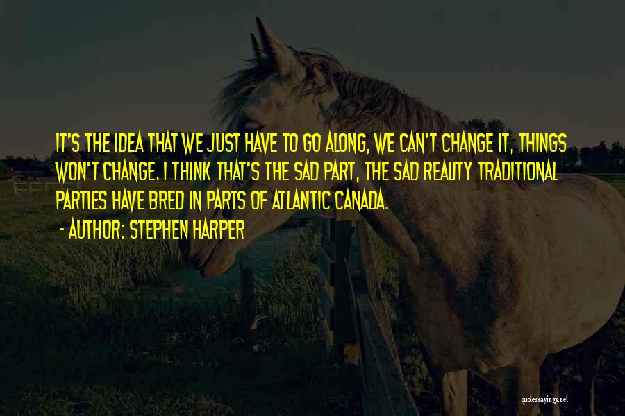 Stephen Harper Quotes 1405449