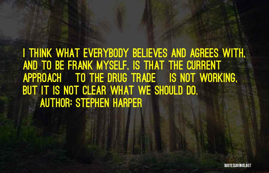 Stephen Harper Quotes 1682149