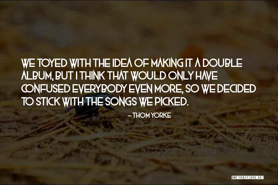 Stephen Hawks Quotes By Thom Yorke Stephen Hawks Quotes By Thom Yorke
