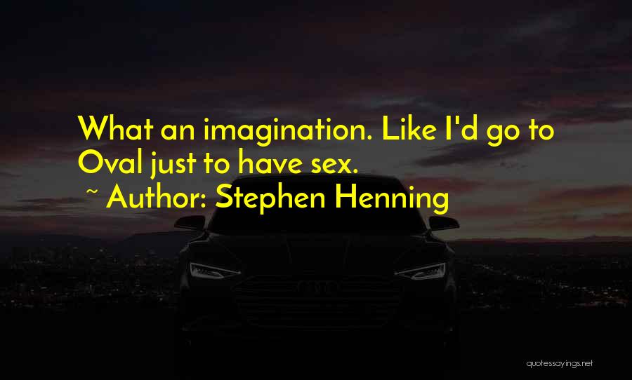 Stephen Henning Quotes 1883731