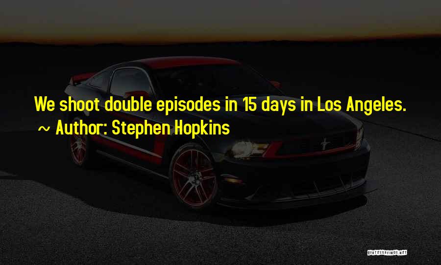 Stephen Hopkins Quotes 332395