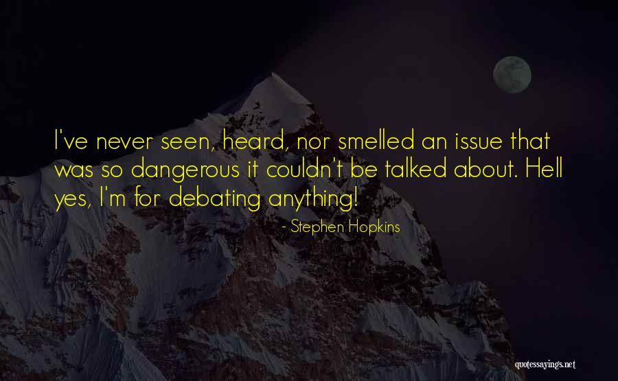 Stephen Hopkins Quotes 535623