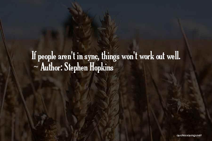 Stephen Hopkins Quotes 549262