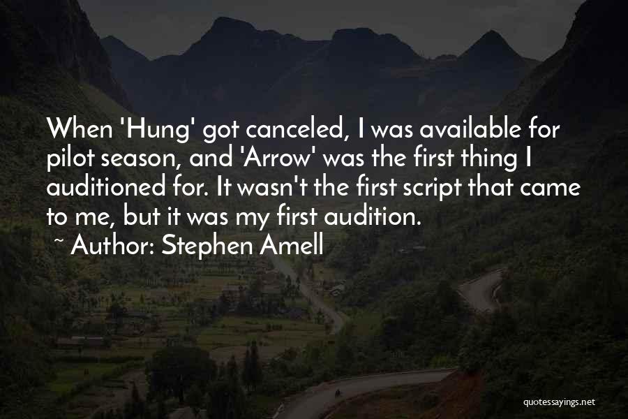 Stephen Hung Quotes By Stephen Amell