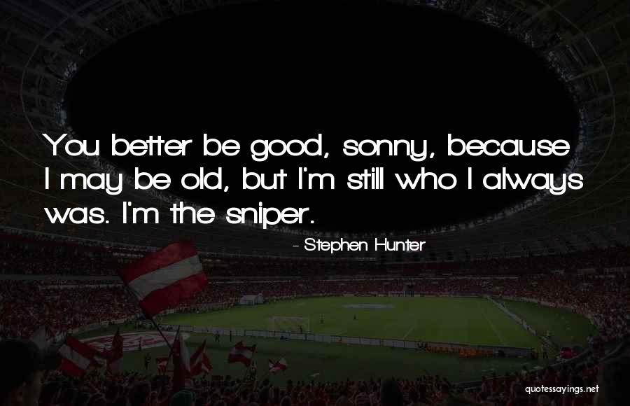 Stephen Hunter Quotes 1343955 Stephen Hunter Quotes 1343955