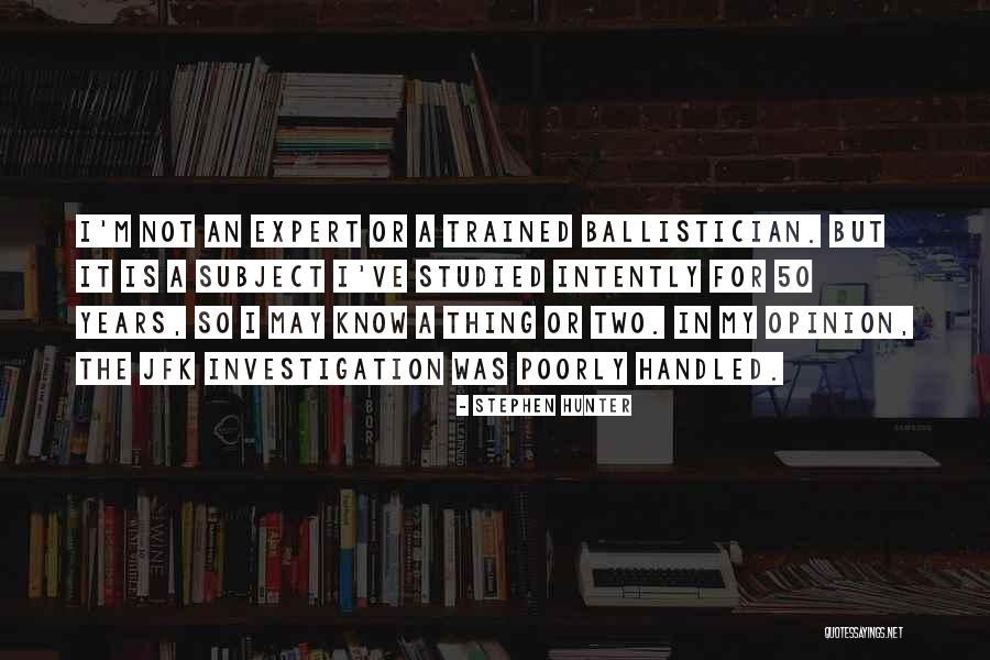 Stephen Hunter Quotes 1391095 Stephen Hunter Quotes 1391095