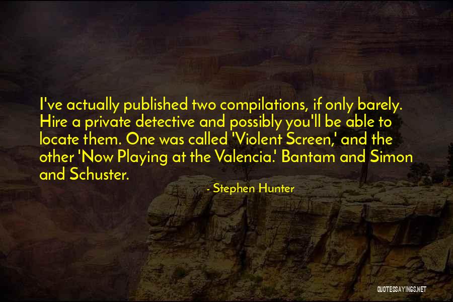 Stephen Hunter Quotes 2168902 Stephen Hunter Quotes 2168902
