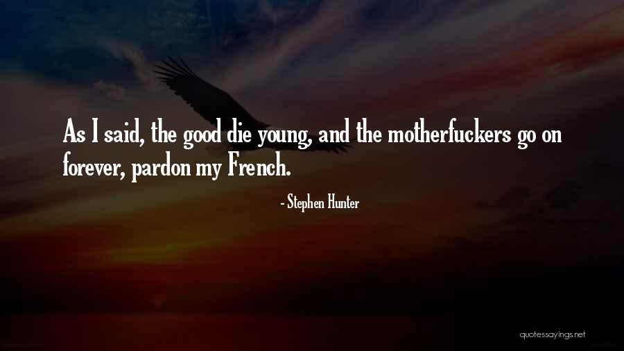 Stephen Hunter Quotes 636993 Stephen Hunter Quotes 636993