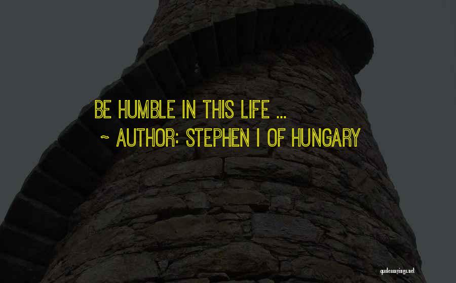 Stephen I Of Hungary Quotes 834409