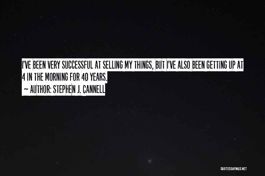 Stephen J. Cannell Quotes 1080148
