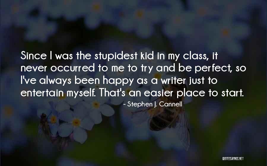 Stephen J. Cannell Quotes 139970