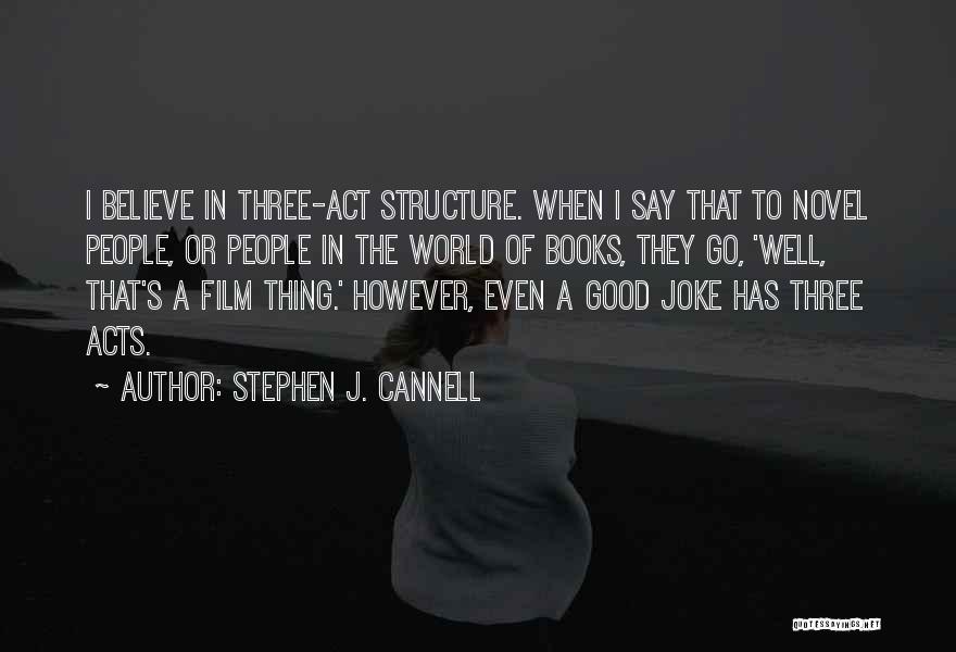 Stephen J. Cannell Quotes 2118116
